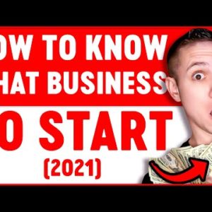How To Know What Business To Start (Millionaire Advice)